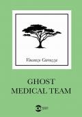 Ghost medical team. Ediz. italiana