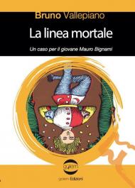 La linea mortale. Un caso per il giovane Mauro Bignami