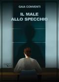 Il male allo specchio