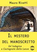 Il mistero del manoscritto. Un'indagine a Castagnole delle Lanze