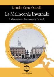 La malinconia invernale. L'ultima inchiesta del commissario De Nicola