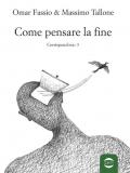 Corrispondenze. Vol. 3: Come pensare la fine
