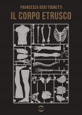 Il corpo etrusco