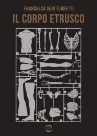 Il corpo etrusco