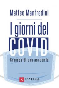I giorni del covid. Cronaca di una pandemia