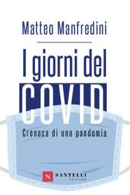 I giorni del covid. Cronaca di una pandemia