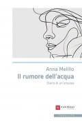 Il rumore dell'acqua. Diario di un'ansiosa