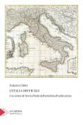 L'Italia difficile. Una sintesi di storia d'Italia dall'antichità all'unificazione