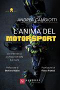 L' anima del motorsport. Con interviste ai professionisti delle due ruote