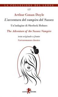 L' avventura del vampiro del Sussex. Testo inglese a fronte. Ediz. bilingue