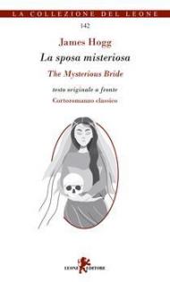 Sposa misteriosa-The Mysterious Bride. Testo inglese a fronte (La)