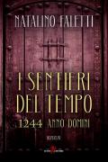 I sentieri del tempo. 1244 Anno Domini