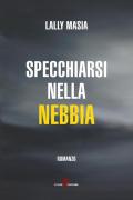 Specchiarsi nella nebbia