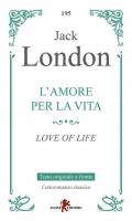 L'amore per la vita-Love of life. Ediz. bilingue