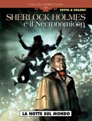 Sherlock Holmes e il Necronomicon. Vol. 1: notte sul mondo, La.