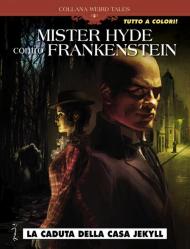 Caduta della casa Jekyll. Mr Hyde contro Frankenstein (La)
