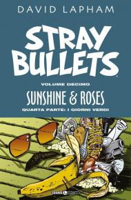 Stray bullets. Vol. 10: Sunshine & roses. Quarta parte: I giorni verdi