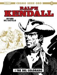 Ralph Kendall. Vol. 2: tre del Colorado, I.