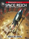 Wunderwaffen presenta: Space Reich. Vol. 1: Duello tra aquile.