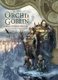 Orchi e goblin. Vol. 13: Le guerre di Arran. Grimorio/Testa di ferro