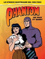 Phantom. Tutte le strisce giornaliere 1961-1963