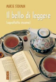 Il bello di leggere (soprattutto insieme)