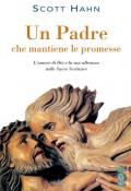 Un padre che mantiene le promesse. L'amore di Dio e la sua alleanza nelle Sacre Scritture