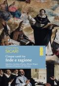 Cinque santi tra fede e ragione. Agostino, Anselmo d'Aosta, Alberto Magno, Tommaso d'Aquino, J.H. Newman