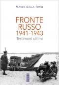 Fronte russo 1941-1943. Testimoni ultimi