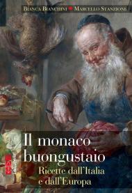 Il monaco buongustaio. Ricette dall'Italia e dall'Europa