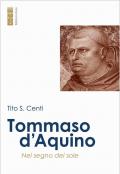 Tommaso d'Aquino. Nel segno del sole