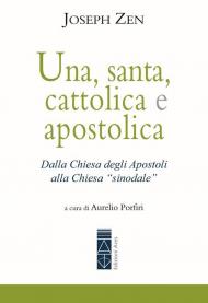 Una, santa, cattolica e apostolica. Dalla Chiesa degli apostoli alla Chiesa «sinodale»