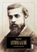 Antoni Gaudí. L'architetto della gioia
