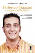 Federico Bazzan. Le stagioni della felicità