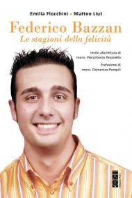 Federico Bazzan. Le stagioni della felicità