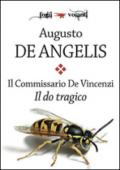 Il do tragico. Il commissario De Vincenzi