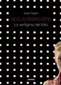 Nicolas Winding Refn. La vertigine del fato