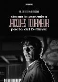 Cinema in penombra, Jacques Tourneur poeta del B-Movie