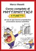 Corso completo di mattamattica a fumetti