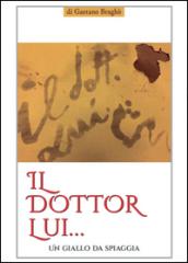 Il Dottor Lui