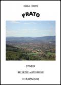 Prato. Storia, bellezze artistiche e tradizioni