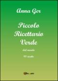 Piccolo ricettario verde dal mondo. 98 ricette