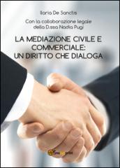 La mediazione civile e commerciale: un diritto che dialoga