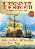 Una nuova speranza. Il regno dei due fratelli