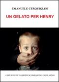 Un gelato per Henry. 8 milioni di bambini scompaiono ogni anno