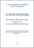 Consumatori. Risoluzione alternativa delle controversie nei paesi dell'Unione Europea