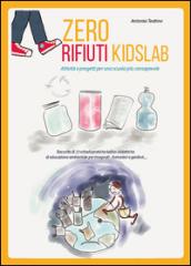 Zero rifiuti kidsLab, attività e progetti per una scuola consapevole