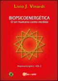 Biopsicoenergética. O ser humano como medida