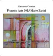 Progetto arte 2015. Mario Zarini