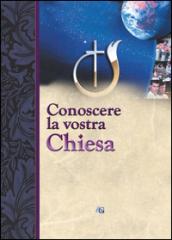 Conoscere la vostra Chiesa